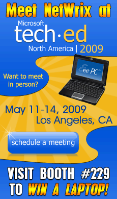 Want to talk in person? Meet with Netwrix representatives at Microsoft Tech-Ed 2009 in Los Angeles. Visit booth #229 to win a laptop!