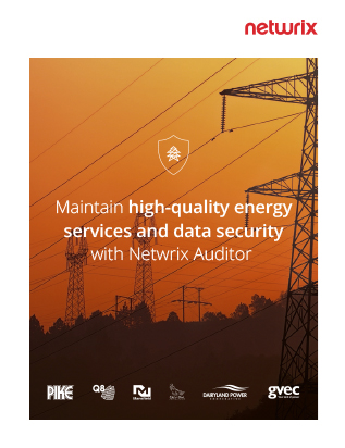 Maintain High-Quality Energy Services and Data Security with Netwrix Auditor 