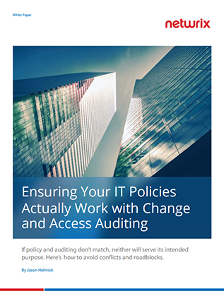 Ensuring Your IT Policies Actually Work with Change and Access Auditing
