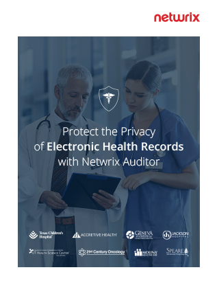 Protect the Privacy of Electronic Health Records with Netwrix Auditor