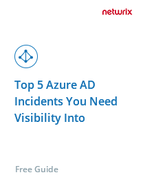 Top 5 Active Directory Incidents You Need Visibility Into