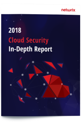2018 Cloud Security: In-Depth Report