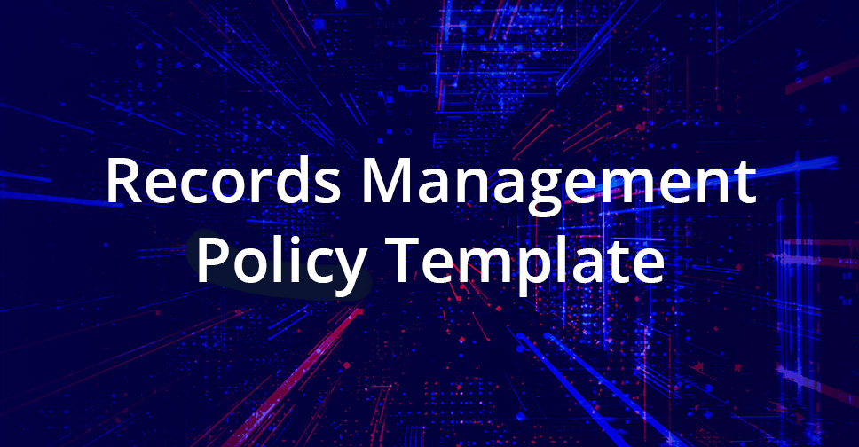 records-management-policy-and-procedures-template