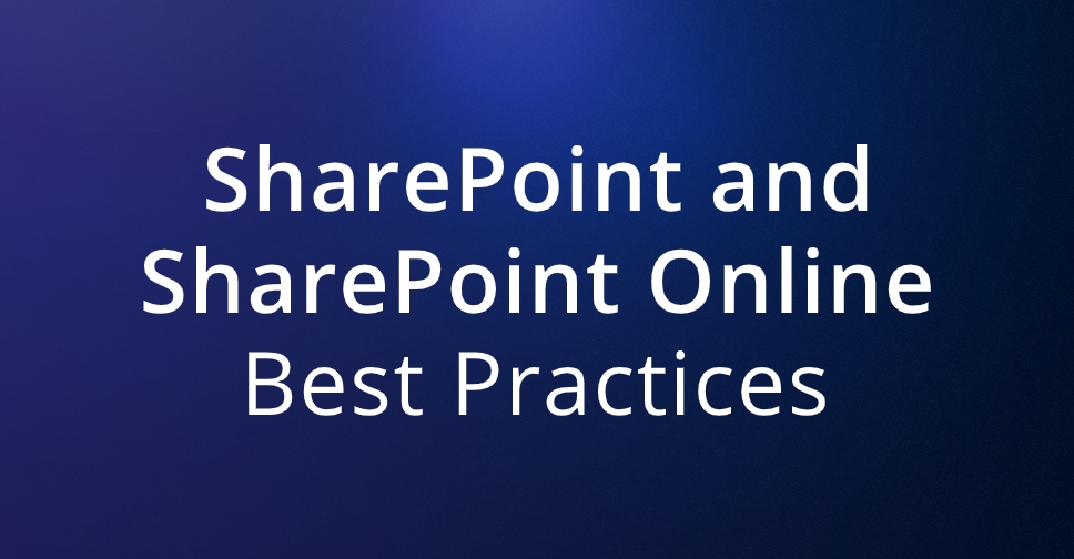 SharePoint and SharePoint Online Best Practices