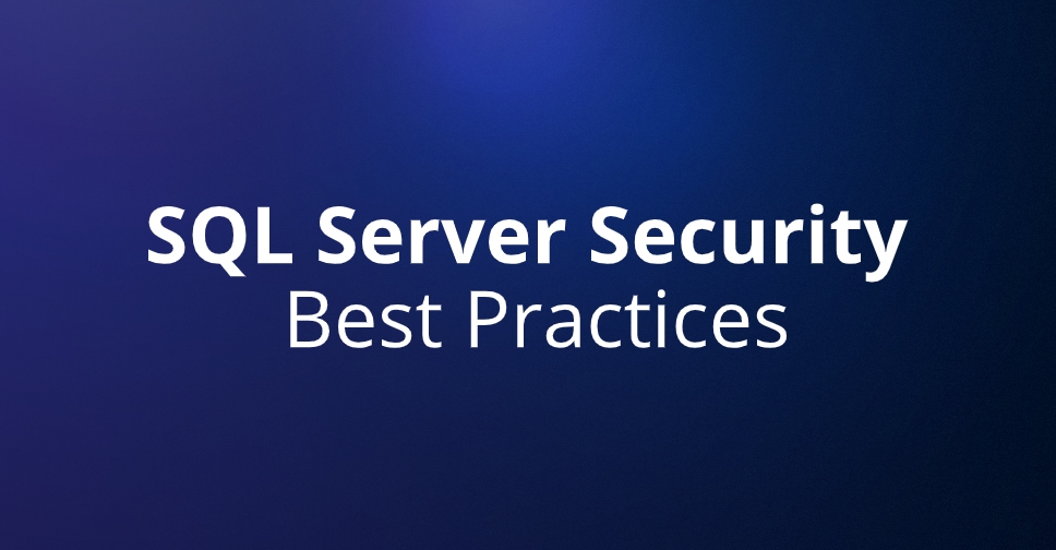 SQL Server Security Best Practices