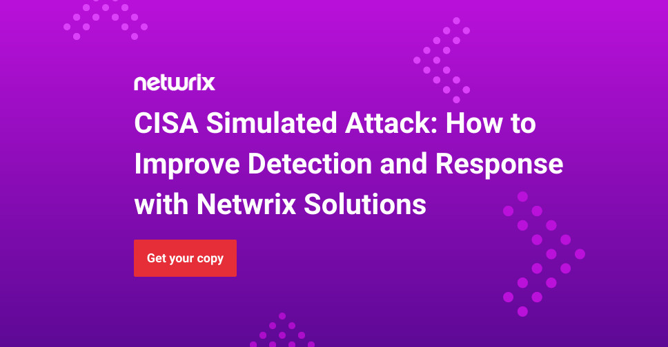 Improve Cyberattack Detection and Response with Netwrix Solutions