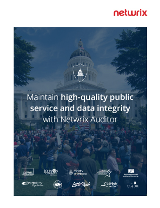 Maintain High-Quality Public Service and Data Integrity with Netwrix Auditor