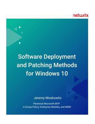 Software Deployment and Patching Methods for Windows 10