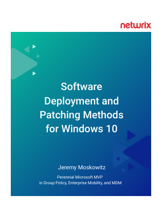 Software Deployment and Patching Methods for Windows 10
