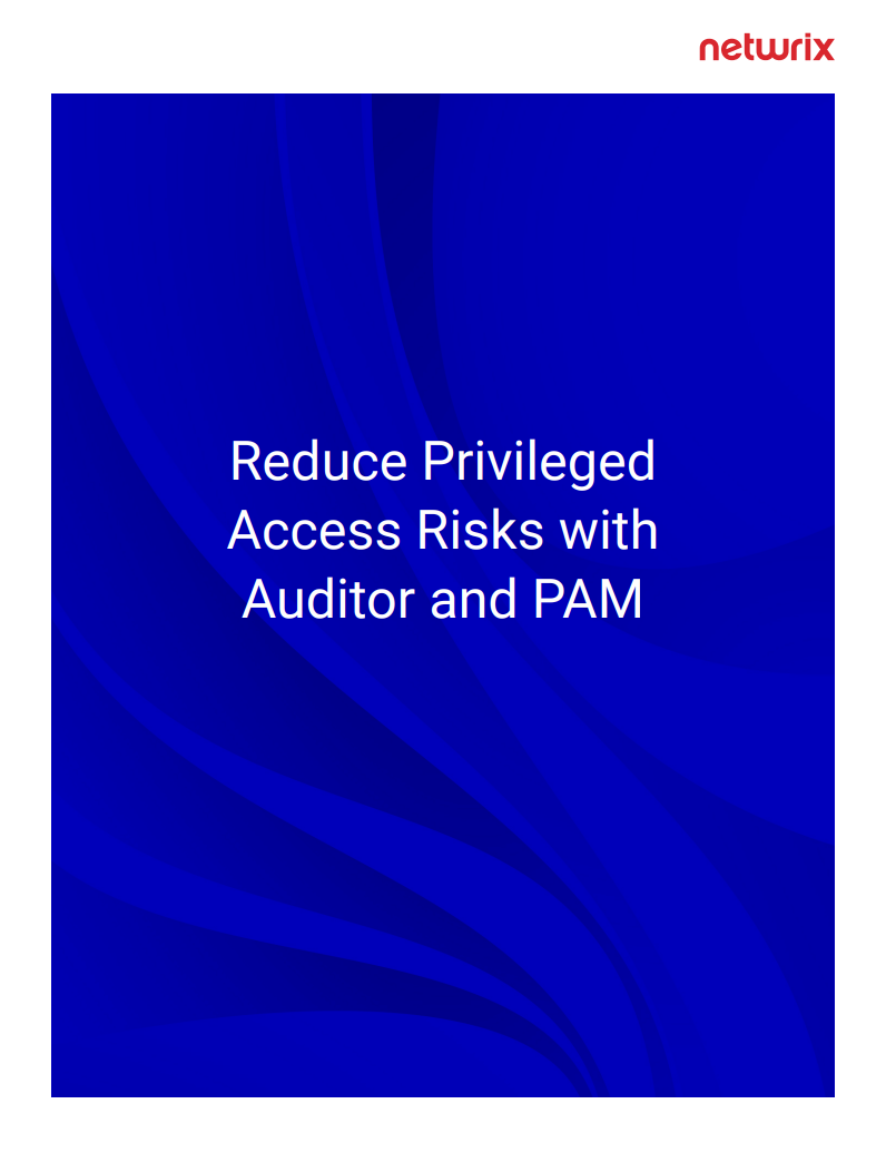 Reduce Privileged Access Risks with Auditor and PAM