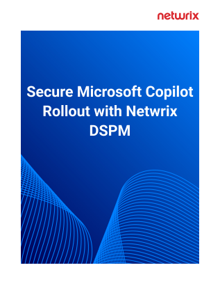 Secure Your Microsoft Copilot Rollout with Netwrix DSPM
