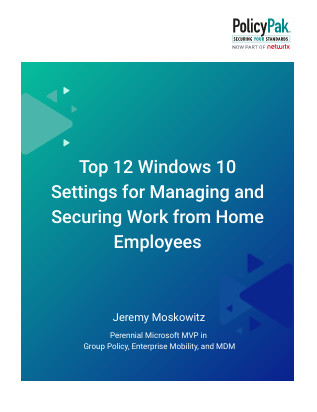 Top 12 Windows 10 Settings for Managing and Securing Work from Home Employees