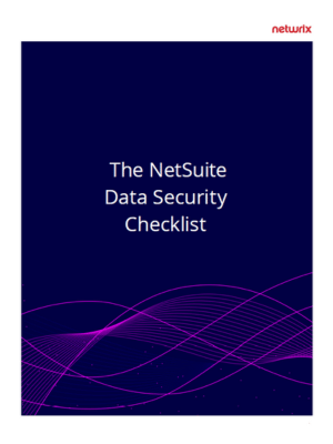 The NetSuite Data Security Checklist