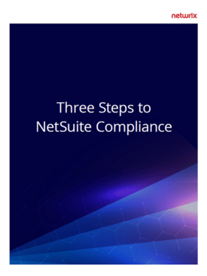 Three Steps to NetSuite SOX Compliance