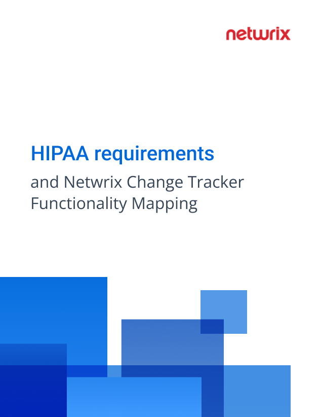 Meeting HIPAA Requirements with Netwrix Change Tracker