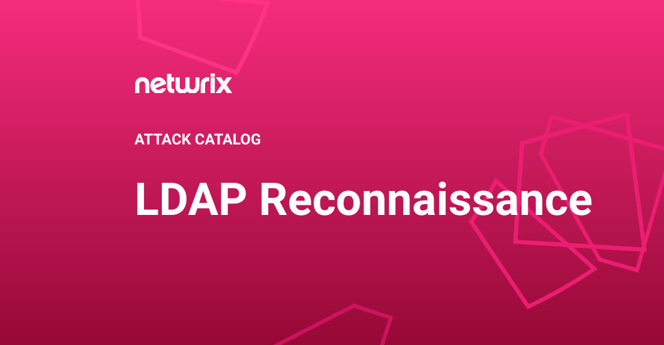 LDAP Reconnaissance Netwrix