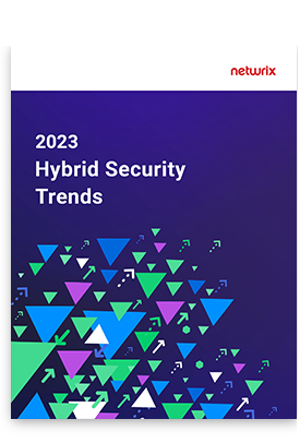 2023 Hybrid Security Trends Report 